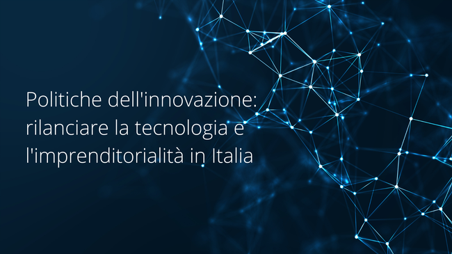 Politiche di Innovazione in Italia: Promuovendo Tecnologia e Imprenditorialità